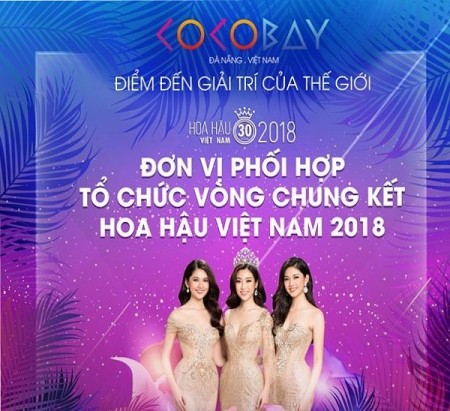 Cocobay Đà Nẵng - Điểm chọn chân dài, lựa khéo cái tên đăng quang hoa hậu, 2018
